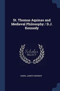 ST. THOMAS AQUINAS AND MEDIEVAL PHILOSOP