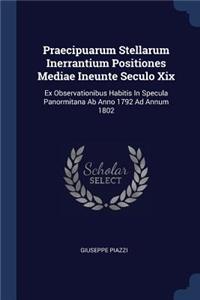 Praecipuarum Stellarum Inerrantium Positiones Mediae Ineunte Seculo XIX