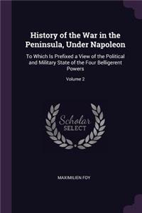 History of the War in the Peninsula, Under Napoleon