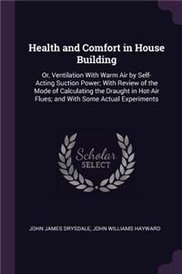 Health and Comfort in House Building