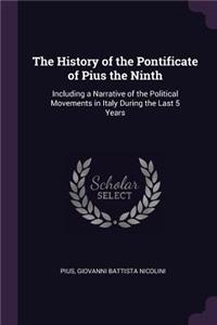 The History of the Pontificate of Pius the Ninth