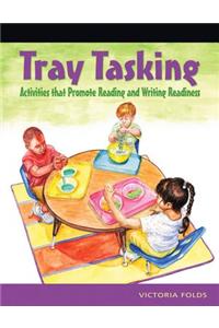 Tray Tasking: Activities That Promote Reading and Writing Readiness