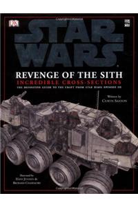 Star Wars Revenge of the Sith Incredible Cross-Sections (Star Wars Episode III)