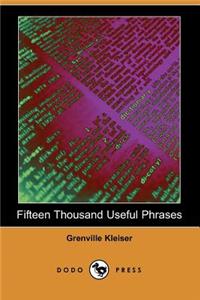 Fifteen Thousand Useful Phrases (Dodo Press)