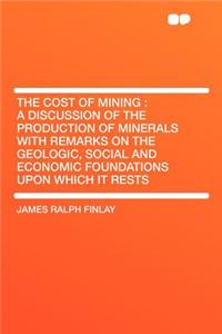 The Cost of Mining