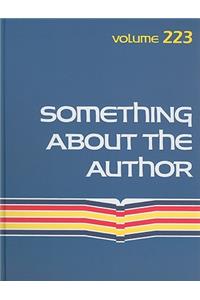 Something about the Author, Volume 223: Facts and Pictures about Authors and Illustrators of Books for Young People