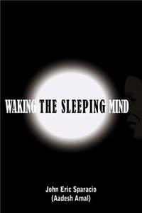 Waking the Sleeping Mind