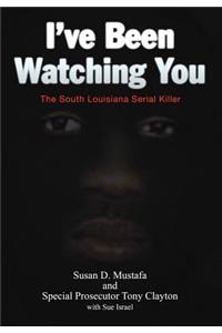 I've Been Watching You