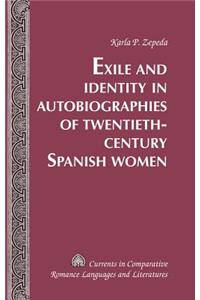 Exile and Identity in Autobiographies of Twentieth-Century Spanish Women