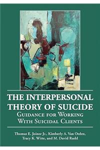 The Interpersonal Theory of Suicide