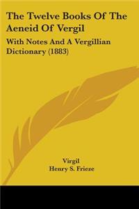 The Twelve Books Of The Aeneid Of Vergil