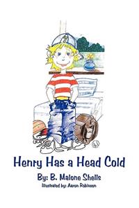 Henry Has a Head Cold