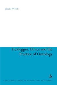 Heidegger, Ethics and the Practice of Ontology