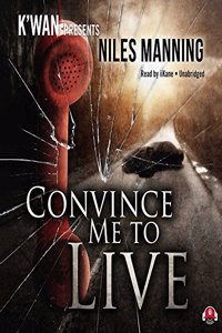 Convince Me to Live
