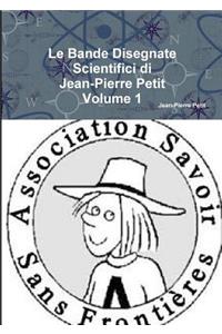 Le Bande Disegnate Scientifici Di Jean-Pierre Petit Volume 1