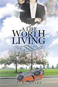 Life Worth Living