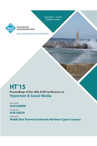 HT 15 26th ACM Conference on Hypertext and Social Media