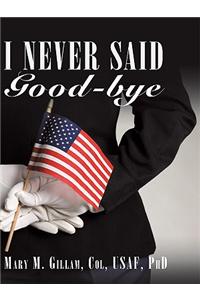 I Never Said Good-Bye
