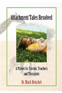 Attachment Tales Resolved