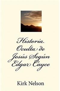 Historia Oculta de Jesús Según Edgar Cayce