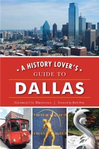 History Lover's Guide to Dallas