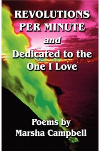 Revolutions Per Minute & Dedicated to the One I Love