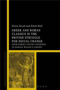 Greek and Roman Classics in the British Struggle for Social Reform