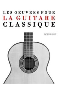 Les Oeuvres Pour La Guitare Classique