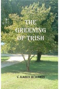 Greening of Trish