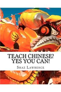 Teach Chinese? Yes you can!