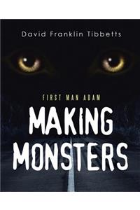 Making Monsters: First Man Adam