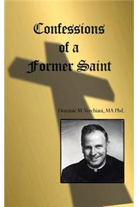 Confessions of a Former Saint