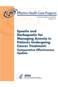 Epoetin and Darbepoetin for Managing Anemia in Patients Undergoing Cancer Treatment