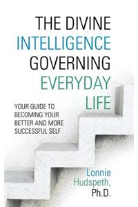 Divine Intelligence Governing Everyday Life