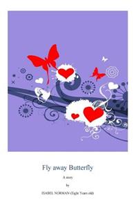 Fly away Butterfly