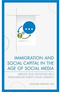 Immigration and Social Capital in the Age of Social Media