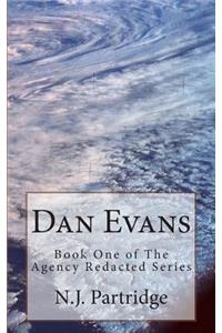 Dan Evans: Book One of the Agency Redacted Series