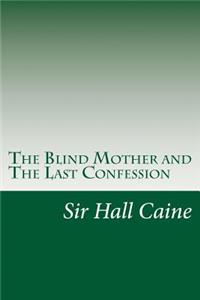 Blind Mother and The Last Confession