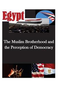 Muslim Brotherhood and the Perception of Democracy