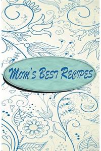 Mom's Best Recipes - Blank Cookbook