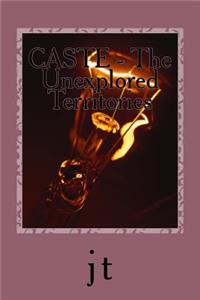 CASTE - The Unexplored Territories