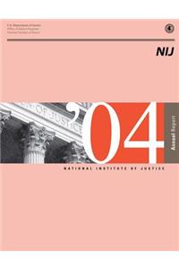 National Institute of Justice 2004 Annual Report