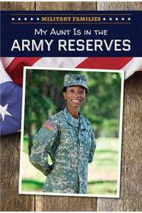 My Aunt Is in the Army Reserve