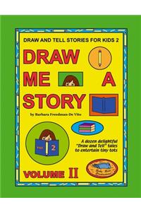 Draw and Tell Stories for Kids 2