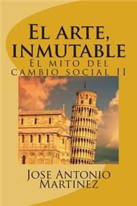 El arte, inmutable
