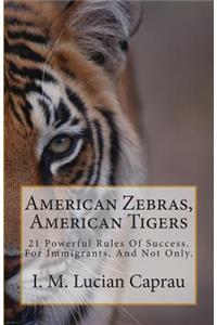 American Zebras, American Tigers