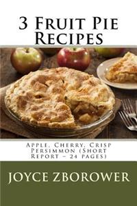 3 Fruit Pie Recipes