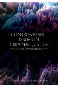 Controversial Issues in Criminal Justice