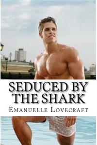 Seduced By The Shark