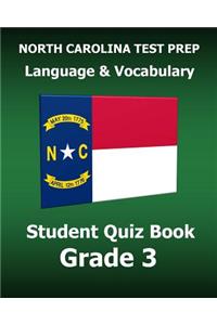North Carolina Test Prep Language & Vocabulary Student Quiz Book Grade 3: Covers the Common Core State Standards